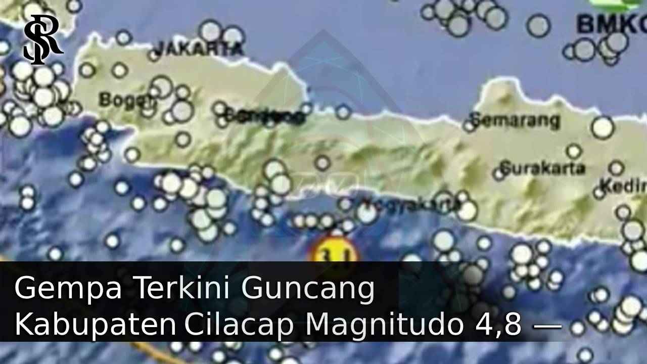 Gempa Terkini Guncang Kabupaten Cilacap Magnitudo 4,8 — Warga Terkaget
