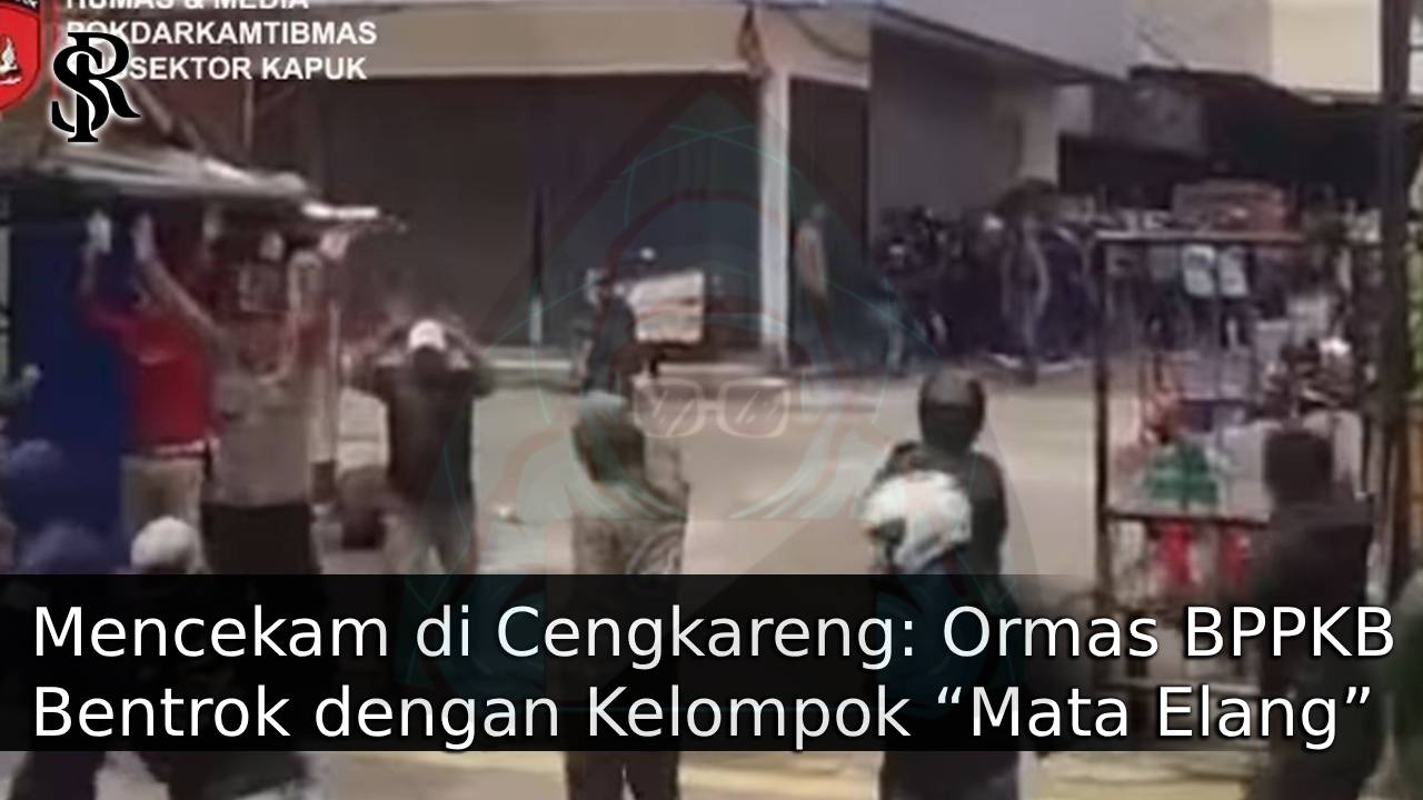 Mencekam di Cengkareng: Ormas BPPKB Bentrok dengan Kelompok “Mata Elang”